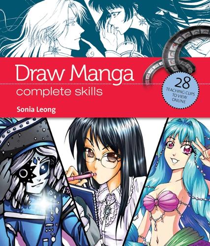 Бумажная книга «Draw Manga: Complete Skills», автор Соня Леонг - фото №1