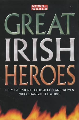 Бумажная книга «"News of the World" Great Irish Heroes», автор News of the World - фото №1