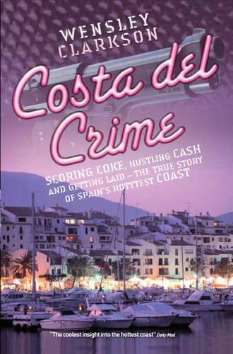 Паперова книга «Costa del Crime», автор Венслі Кларксон - фото №1