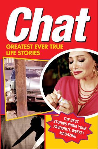 Бумажная книга «"Chat" Magazine: Greatest Ever True Stories», автор John Blake Publishing - фото №1