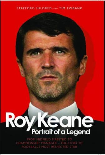 Бумажная книга «Roy Keane: Portrait of a Legend», авторов Стаффорд Хилдред, Тим Юбэнк - фото №1