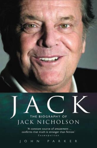 Бумажная книга «Jack: The Biography of Jack Nicholson», автор Джон Паркер - фото №1