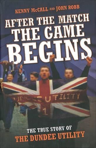 Паперова книга «After the Match, the Game Begins», авторів Джон Робб, Кенні МакКолл - фото №1