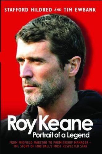 Паперова книга «Roy Keane: Portrait of a Legend», авторів Стаффорд Хілдред, Тім Юбенк - фото №1