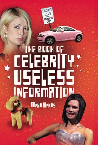 Бумажная книга «Book of Celebrity Useless Information», автор Марк Хэнкс - фото №1
