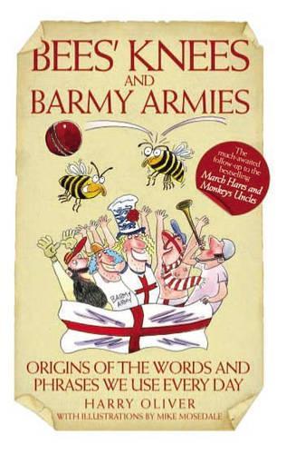 Бумажная книга «Bees Knees and Barmy Armies», автор Гарри Оливер - фото №1