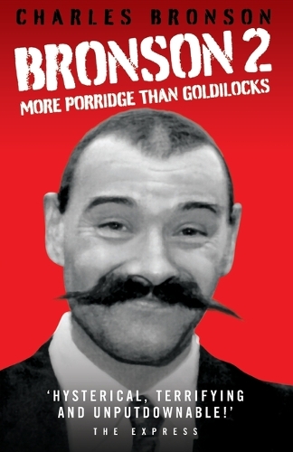 Бумажная книга «Bronson 2: More Porridge Than Goldilocks», авторов Чарльз Бронсон, Стивен Ричардс - фото №1