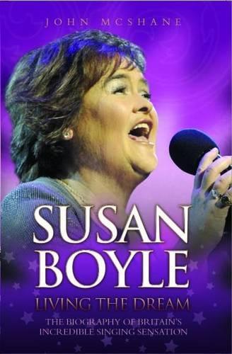 Бумажная книга «Susan Boyle: Living the Dream», автор Джон Макшейн - фото №1