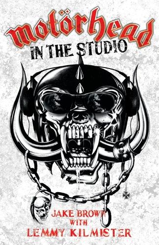 Паперова книга «Motorhead: In the Studio», автор Джейк Браун - фото №1
