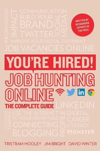 Бумажная книга «You’re Hired! Job Hunting Online: The Complete Guide», авторов Дэвид Винтер, Джим Брайт, Корин Грант, Тристрам Хули - фото №1