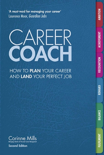 Бумажная книга «Career Coach: How to Plan Your Career and Land Your Perfect Job», автор Коринна Миллс - фото №1