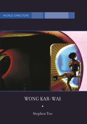 Бумажная книга «Wong Kar-Wai: Auteur of Time», автор На На - фото №1
