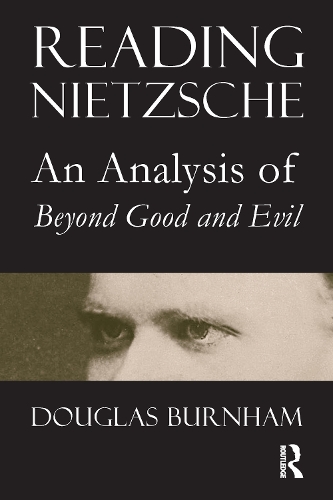 Бумажная книга «Reading Nietzsche: An Analysis of "Beyond Good and Evil"», автор Дуглас Бернэм - фото №1