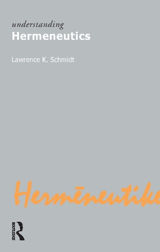 Бумажная книга «Understanding Hermeneutics», автор Лоуренс Кеннеди Шмидт - фото №1