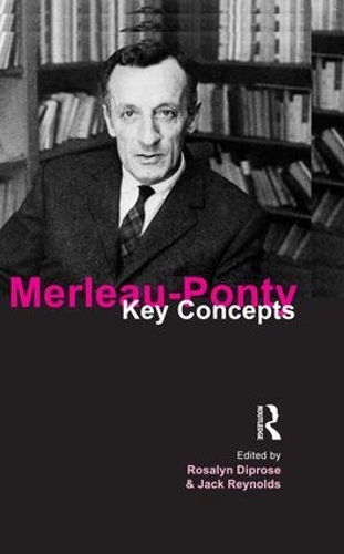 Паперова книга «Merleau-Ponty: Key Concepts», авторів Джек Рейнольдс, Розалін Діпроз - фото №1