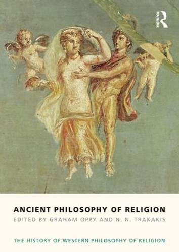 Паперова книга «Ancient Philosophy of Religion: The History of Western Philosophy of Religion, Volume 1», автор Грем Оппі - фото №1