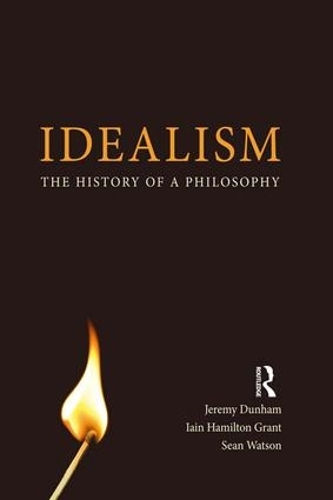 Бумажная книга «Idealism: The History of a Philosophy», авторов Иэн Гамильтон Грант, Джереми Данэм, Шон Уотсон - фото №1