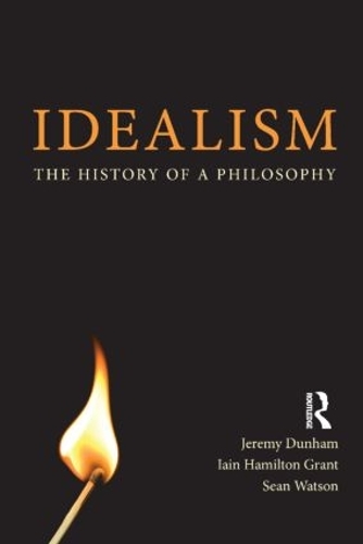 Бумажная книга «Idealism: The History of a Philosophy», авторов Иэн Гамильтон Грант, Джереми Данэм, Шон Уотсон - фото №1