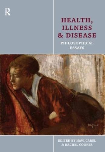 Паперова книга «Health, Illness and Disease: Philosophical Essays», автор Рейчел Купер - фото №1