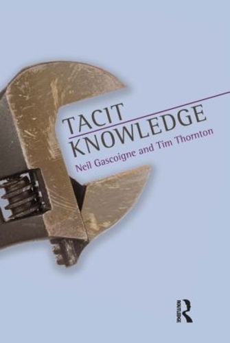 Паперова книга «Tacit Knowledge», автор Ніл Гаскойн - фото №1