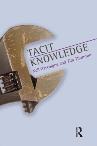 Паперова книга «Tacit Knowledge», автор Ніл Гаскойн - фото №1
