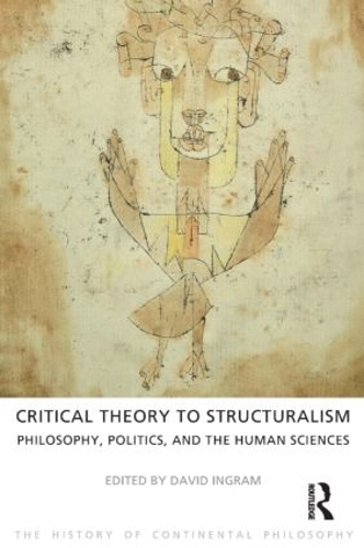 Паперова книга «Critical Theory to Structuralism: Philosophy, Politics and the Human Sciences», автор Девід Інгрем - фото №1