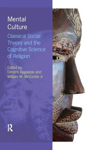 Бумажная книга «Mental Culture: Classical Social Theory and the Cognitive Science of Religion» - фото №1