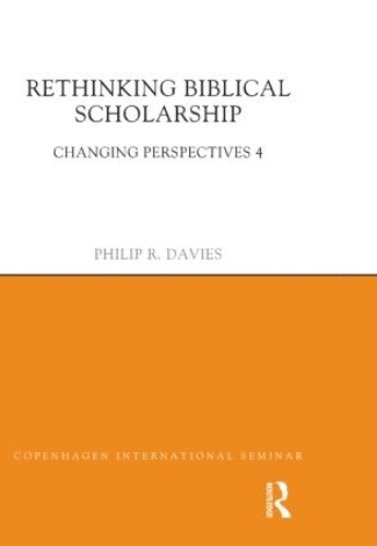 Бумажная книга «Rethinking Biblical Scholarship: Changing Perspectives 4», автор Филип Р. Дэвис - фото №1