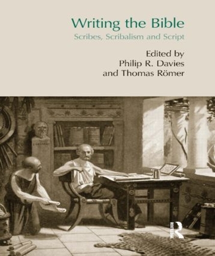 [object Object] «Writing the Bible: Scribes, Scribalism and Script», авторов Филип Дэвис, Томас Рёмер - фото №1