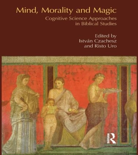 Паперова книга «Mind, Morality and Magic: Cognitive Science Approaches in Biblical Studies» - фото №1