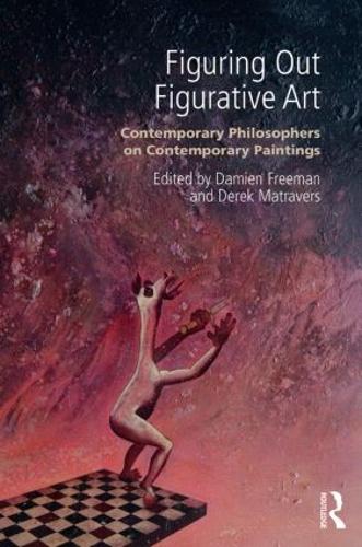 Бумажная книга «Figuring Out Figurative Art: Contemporary Philosophers on Contemporary Paintings», автор Дэмиен Фримен - фото №1