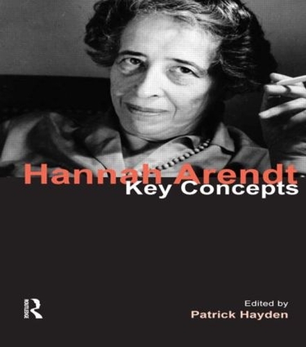 [object Object] «Hannah Arendt: Key Concepts» - фото №1