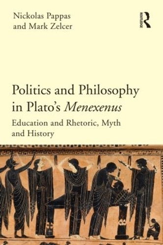 Бумажная книга «Politics and Philosophy in Plato's Menexenus», авторов Марк Зельцер, Николас Паппас - фото №1