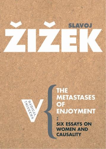 Бумажная книга «The Metastases of Enjoyment: Six Essays on Women and Causality», автор Славой Жижек - фото №1