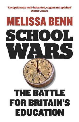 Бумажная книга «School Wars: The Battle for Britain’s Education», автор Мелисса Бенн - фото №1