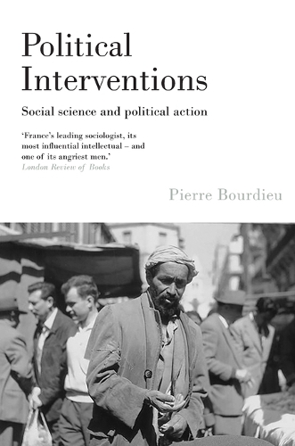 Бумажная книга «Political Interventions: Social Science and Political Action», автор Пьер Бурдье - фото №1