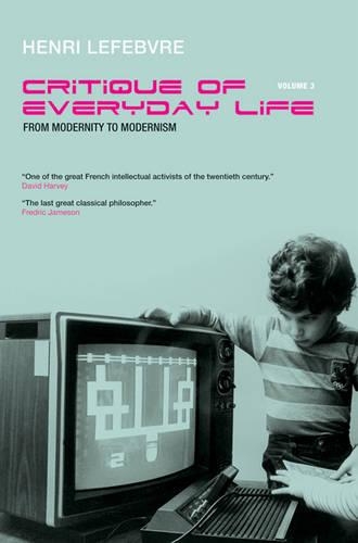 Paper book «Critique of Everyday Life, Vol. 3: From Modernity to Modernism (Towards a Metaphilosophy of Daily Life)», author Анри Лефевр / Анрі Лефевр /  - фото №1