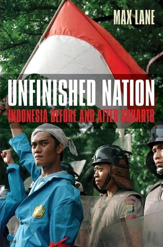 Бумажная книга «Unfinished Nation: Indonesia Before and After Suharto», автор Макс Лейн - фото №1