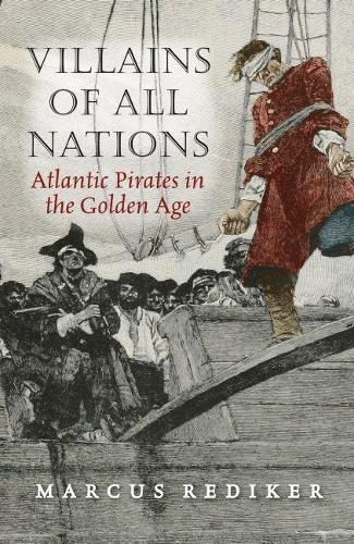 Бумажная книга «Villains of All Nations: Atlantic Pirates in the Golden Age», автор Маркус Редикер - фото №1