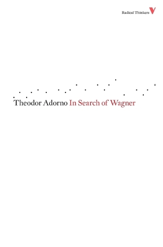 [object Object] «In Search of Wagner», автор Теодор Адорно - фото №1