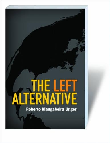 Бумажная книга «The Left Alternative», автор Роберто Мангабейра Унгер - фото №1