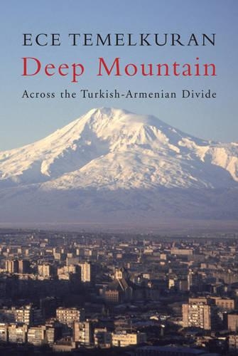 Бумажная книга «Deep Mountain: Across the Turkish-Armenian Divide», автор Эче Темелькуран - фото №1