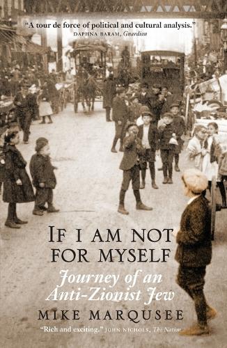 Бумажная книга «If I Am Not for Myself: Journey of an Anti-Zionist Jew», автор Майк Маркузи - фото №1