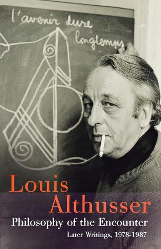 Бумажная книга «Philosophy of the Encounter: Later Writings, 1978-1987», автор Луи Альтюссер - фото №1