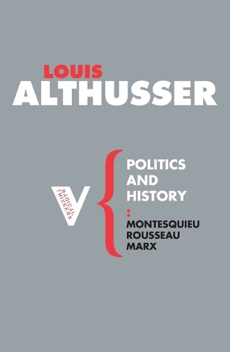 Паперова книга «Politics and History: Montesquieu, Rousseau, Marx», автор Луї Альтюссер - фото №1