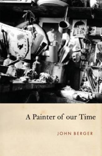 Бумажная книга «A Painter of our Time», автор Джон Берджер - фото №1
