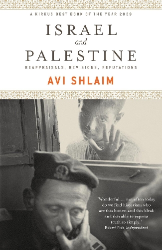 Паперова книга «Israel and Palestine: Reappraisals, Revisions, Refutations», автор Аві Шлаїм - фото №1