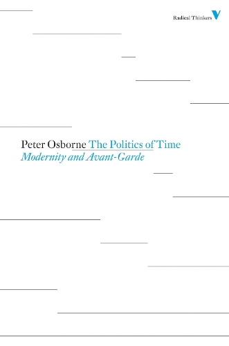 Паперова книга «The Politics of Time: Modernity and Avant-Garde», автор Пітер Осборн - фото №1