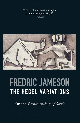 Паперова книга «The Hegel Variations: On the Phenomenology of Spirit», автор Фредерік Джеймсон - фото №1