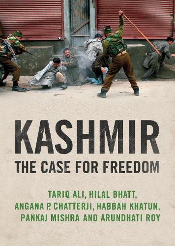 Бумажная книга «Kashmir: The Case for Freedom», авторов Ангана П. Чаттерджи, Арундати Рой, Хилал Бхатт, Тарик Али - фото №1